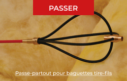 Passe-partout pour baguettes tire-fils