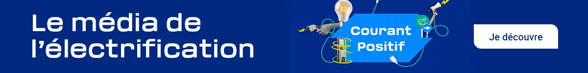 courant positif - le média de l'électrification