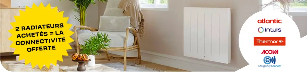 Offre radiateurs connectés - Atlantic, Thermor, Intuis, Acova