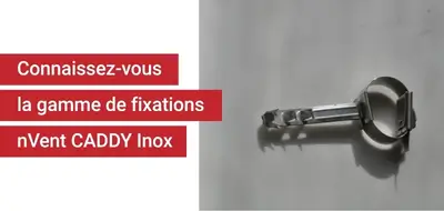 nVent gamme fixation CADDY Inox