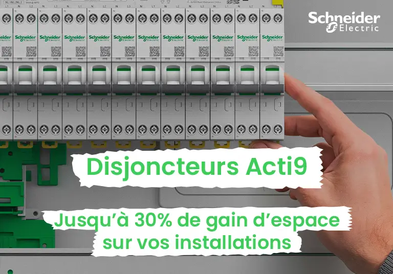 Disjoncteur Acti9 - Jusqu'à 30% de gain d'espace sur vos installations